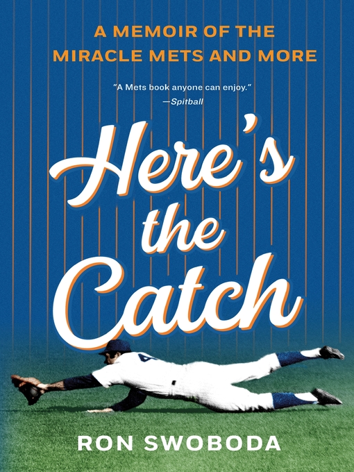 Title details for Here's the Catch by Ron Swoboda - Available